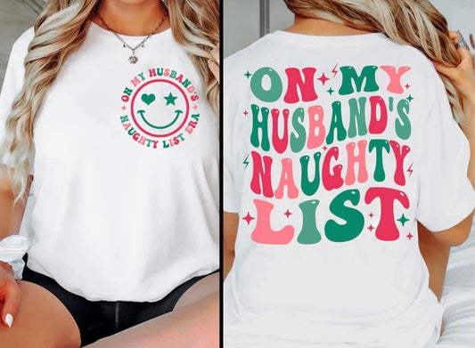 On my husbands naughty list Tshirt