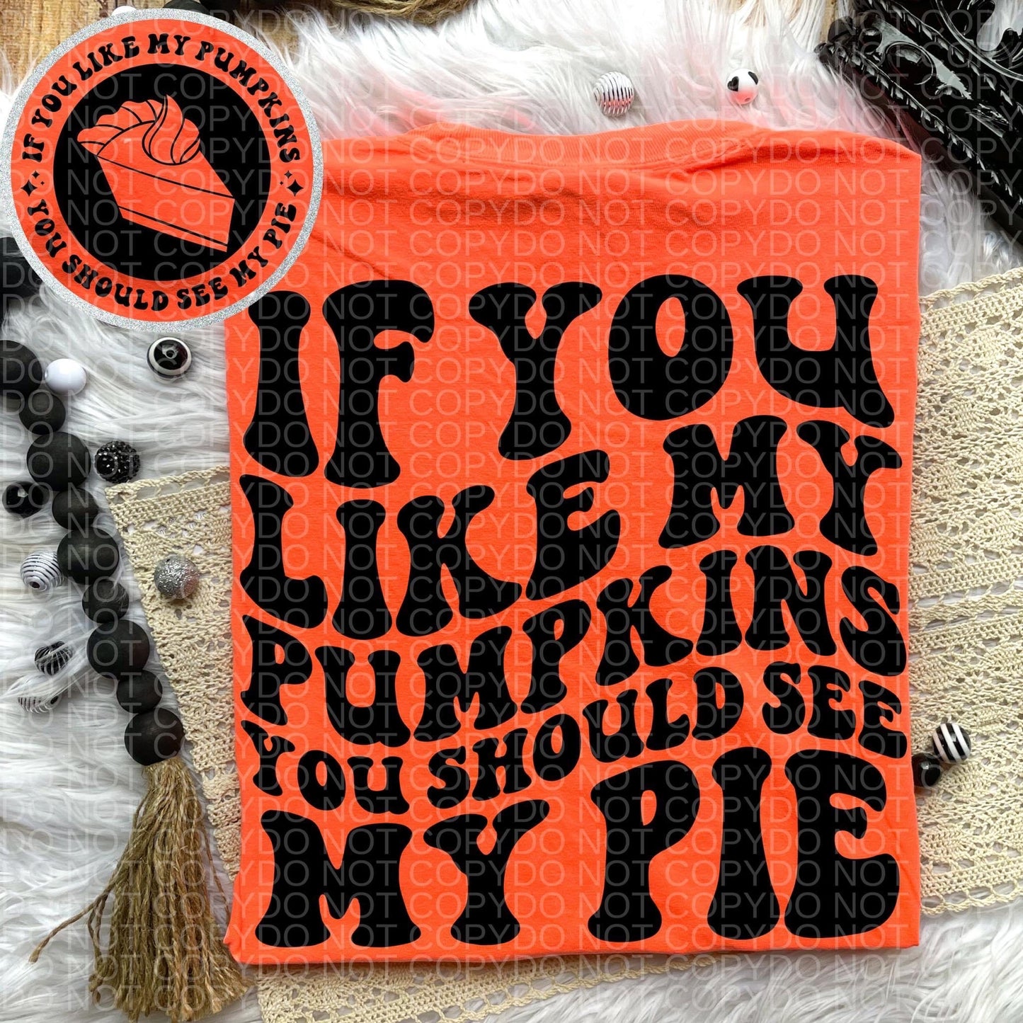 If you like my pumpkins you should see my pie Comfort Colors T-shirt