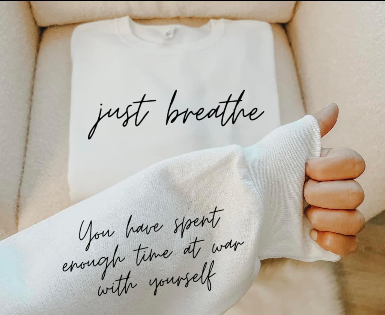 Just breathe Sweatshirt