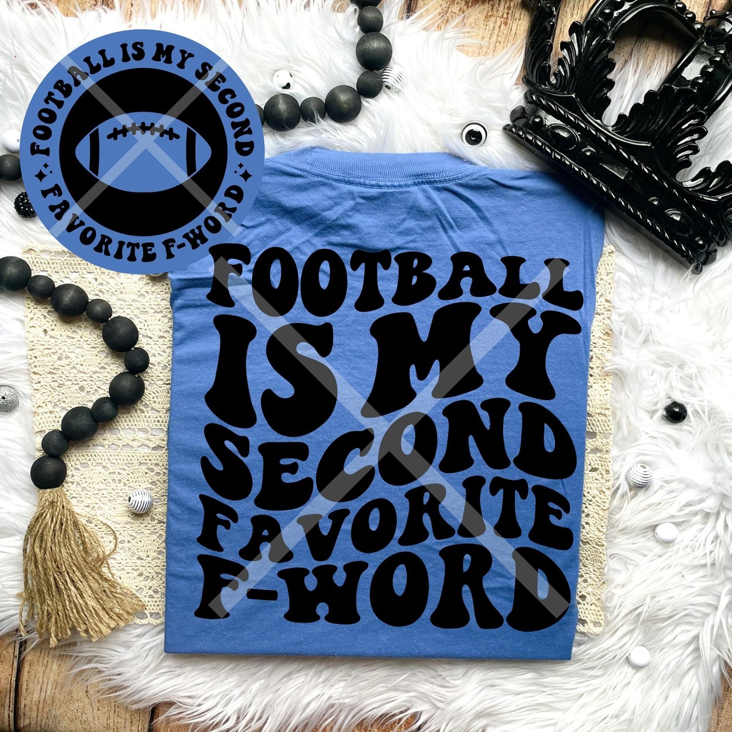 Football is my second favorite F-word Comfort Colors T-shirt