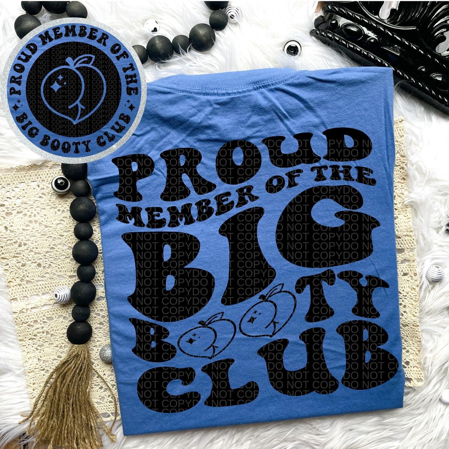 Proud member of the big booty club Comfort Colors T-shirt