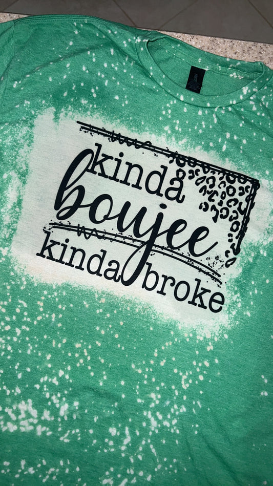 Kinda Boujee, Kinda Broke Tshirt