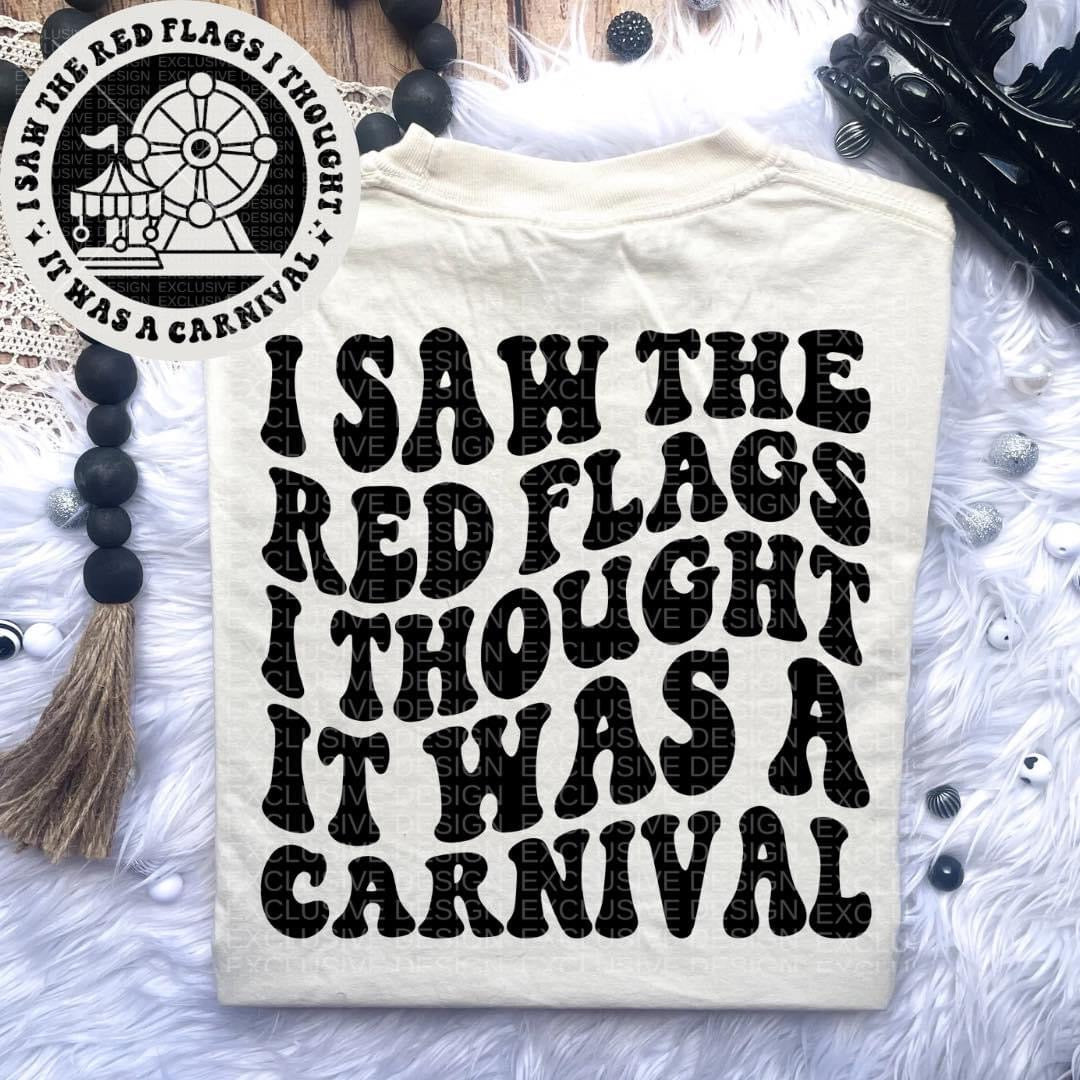 I saw the red flags I thought it was a carnival Comfort Colors T-shirt