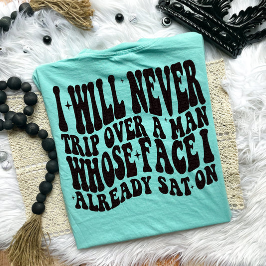 I will never.. Comfort Colors T-Shirt