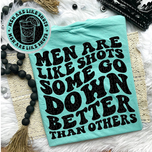 Men are like shots Comfort Colors T-shirt