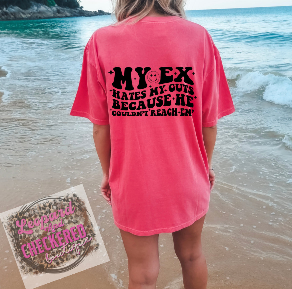 My ex hates my guts because he couldn’t reach em Tshirt