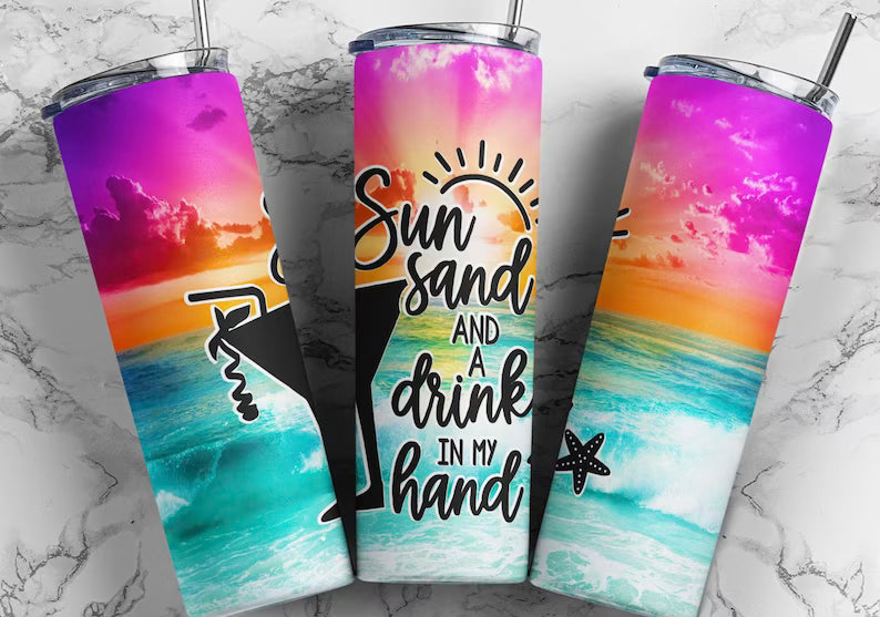 Sun Sand and a Drink in my Hand Tumbler