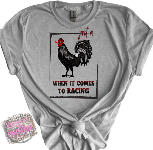 Just a .. when it comes to Racing Tshirt