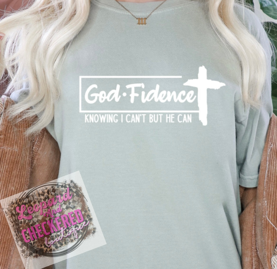 God•Fidence knowing I can’t but he can Tshirt