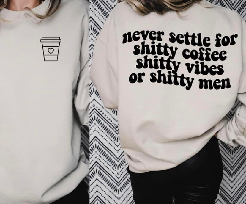 Never settle Tshirt